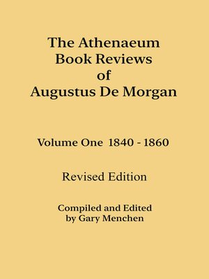 cover image of The Athenaeum Book Reviews of Augustus De Morgan. Volume One 1840--1860. Revised Edition.